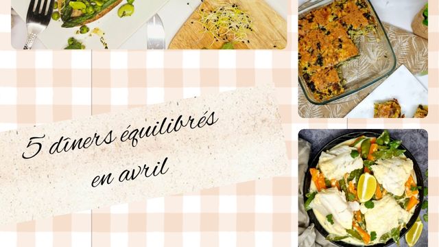 5 dîners équilibrés en avril n°1