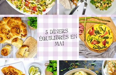 5 dîners équilibrés en mai n°2